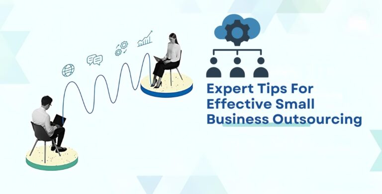 Expert Tips for Effective Small Business Outsourcing